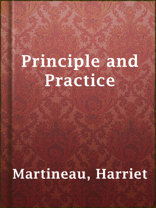 Title details for Principle and Practice by Harriet Martineau - Available